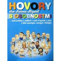 Krystek Jan Antonín - Hovory s osobnostmi...aneb Povídání o zálibách ...