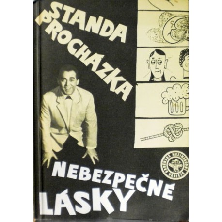 Procházka Stanislav - Nebezpečné lásky