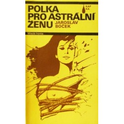 Boček Jaroslav - Polka pro astrální ženu