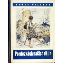 Cikhart Roman - Po stezkách našich dějin