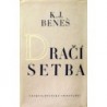Beneš K. J. - Dračí setba