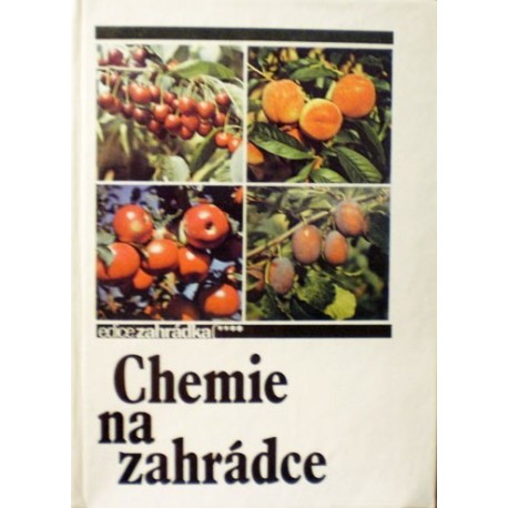 Zakopal Jaroslav, Šedivý Josef a kolektiv - Chemie na zahrádce