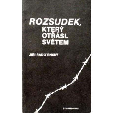 Radotínský Jiří - Rozsudek, který otřásl světem