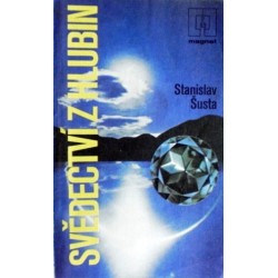 Šusta Stanislav - Svědectví z hlubin