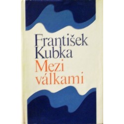 Kubka František - Mezi válkami