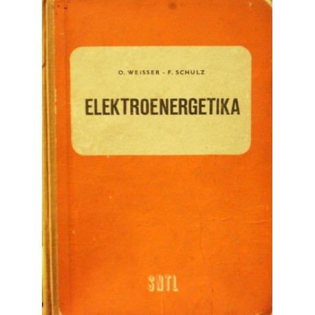 Weisser Oldřich, Schulz Ferdinand - Elektroenergetika