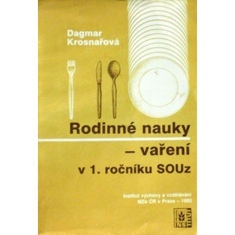 Krosnařová Dagmar - Rodinné nauky -  Vaření (v 1. ročníku SOUz)