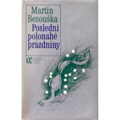 Bezouška Martin - Poslední polonahé prázdniny