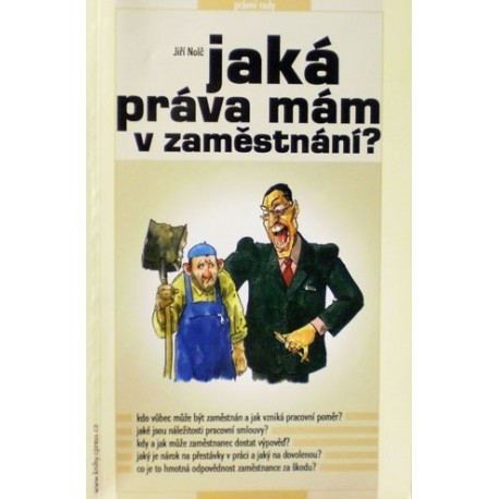 Nolč Jiří - Jaká práva mám v zaměstnání?