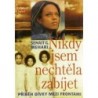 Mehari Senait G. - Nikdy jsem nechtěla zabíjet