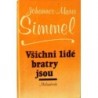 Simmel Johannes Mario - Všichni lidé bratry jsou