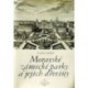 Hieke Karel - Moravské zámecké parky a jejích dřeviny