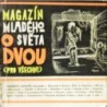 - O dvou (pro všechny) (Magazín Mladého světa)