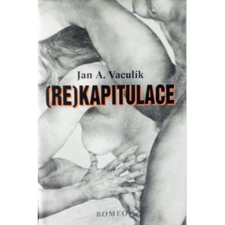Vaculík Jan A. - (Re)kapitulace