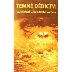 Gear W. Michael, Gear Kathleen - Temné dědictví