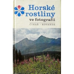 Čihař Jiří, Kovanda Miloslav - Horské rostliny ve fotografii