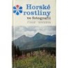Čihař Jiří, Kovanda Miloslav - Horské rostliny ve fotografii