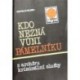 Dejmek Vratislav - Kdo nezná vůni Pámelníku