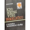 Dejmek Vratislav - Kdo nezná vůni Pámelníku