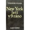 Wilden Theodore - New York letí v 9 ráno