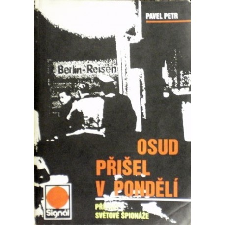 Petr Pavel - Osud přišel v pondělí