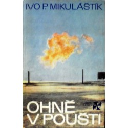 Mikuláštík Ivo P. - Ohně v poušti