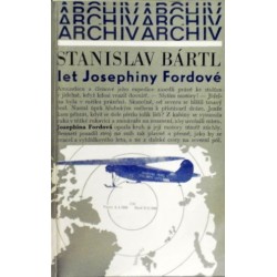 Bártl Stanislav - Let Josephiny  Fordové