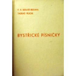 Sedlář - Bedlina F. X., Pejchl Tadeáš - Bystřické písničky