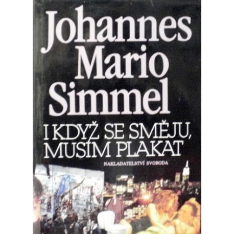 Simmel Johannes Mario - I když se směju, musím plakat