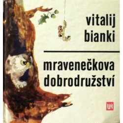 Bianki Vitalij - Mravenečkova dobrodružství
