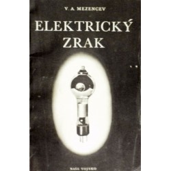 Mezencev V. A. - Elektrický zrak (Fotočlánky a jejich použití)