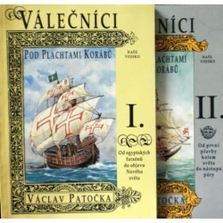 Patočka Václav - Válečníci pod plachtami korábů I., II.
