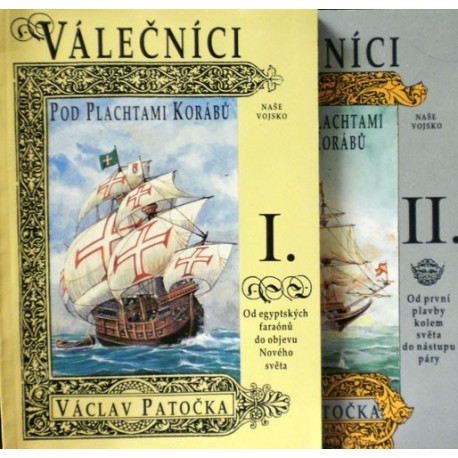 Patočka Václav - Válečníci pod plachtami korábů I., II.