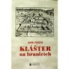 Plichta Alois - Klášter na hranicích