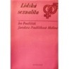 Pondělíček Ivo, Pondělíčková - Mašlová Jaroslava - Lidská sexualita jako projev přirozenosti a ...