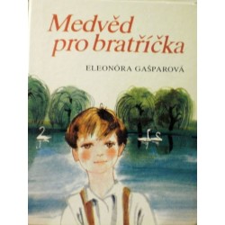 Gašparová Eleonóra - Medvěd pro bratříčka