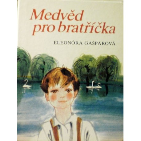 Gašparová Eleonóra - Medvěd pro bratříčka