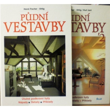Fischer - Uhlig Horst, Jeni Kurt - Půdní vestavby 1.- 2.