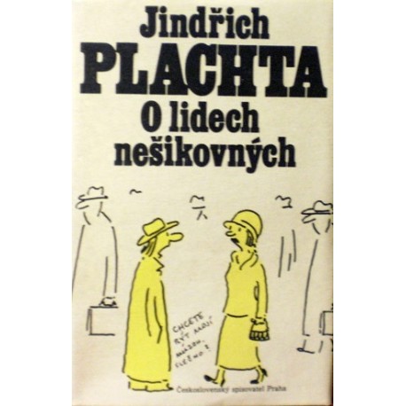 Plachta Jindřich - O lidech nešikovných