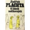 Plachta Jindřich - O lidech nešikovných