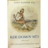 Tyl Josef Kajetán - Kde domov můj
