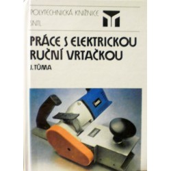 Tůma Jan - Práce s elektrickou ruční vrtačkou