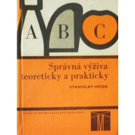 Hejda Stanislav - Správná výživa teoreticky a prakticky