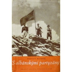 Musaraj Shevqet - S albánskými partyzány