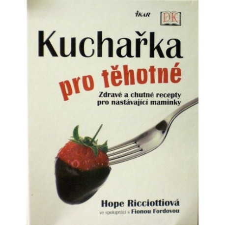 Ricciottiová Hope - Kuchařka pro těhotné