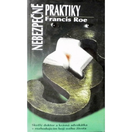 Roe Francis - Nebezpečné praktiky