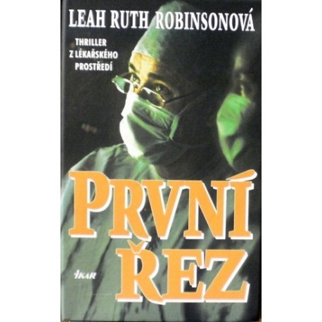 Robinsonová Leah Ruth - První řez