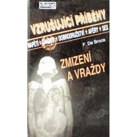 Broca F. De - Zmizení a vraždy