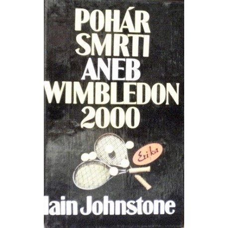 Johnstone Iain - Pohár smrti aneb Wimbledon 2000