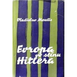 Moulis Vladislav - Evropa ve stínu Hitlera